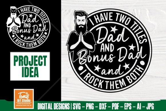 Download I Have Two Titles Dad and Bonus Dad SVG - Bonus Collection