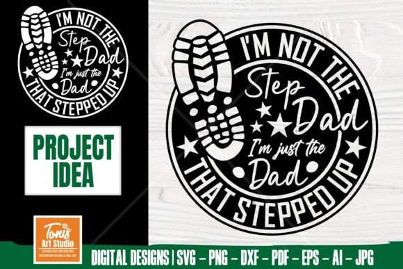 Download Dad Who Stepped Up SVG - Bonus Dad SVG - Bonus Collection